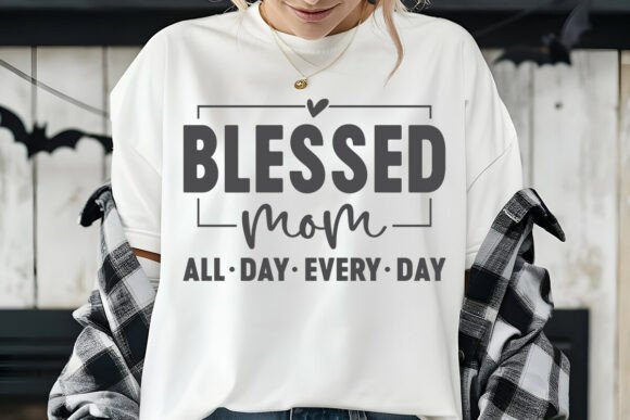 Blessed Mom All Day SVG: A Closer Look