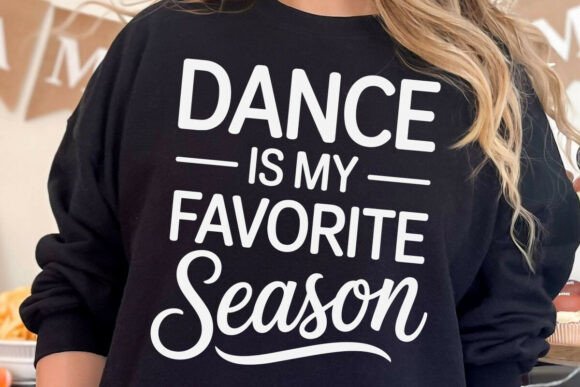Captivating Dance is My Favorite Season SVG