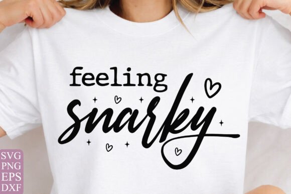 Feeling Snarky SVG PNG: A Sarcastic Mom's Delight