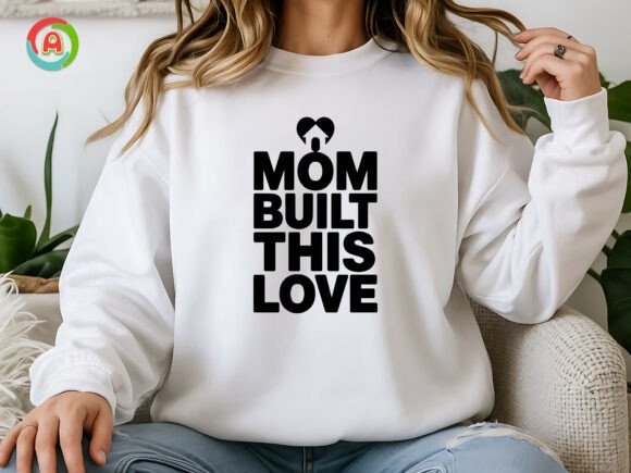 Mom Built This Love SVG: A Heartfelt Embroidery Design