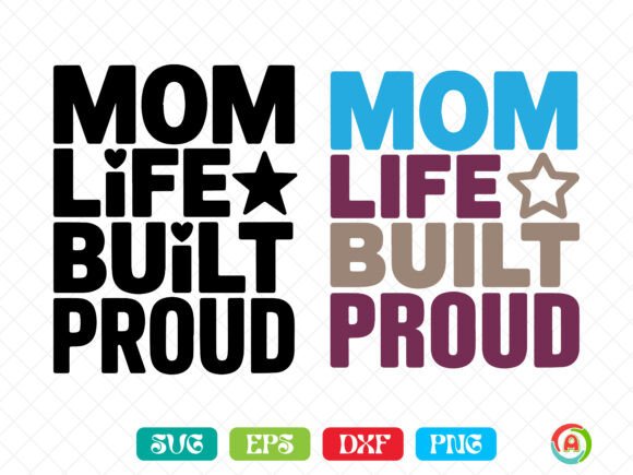 Mom Life Built Proud Svg: A Versatile Embroidery Design