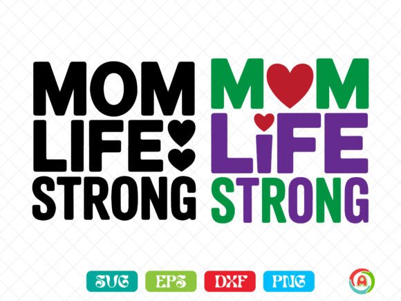 Mom Life Strong Svg: A Versatile Embroidery Design