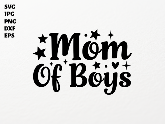 Mom of Boys SVG for Cricut Sublimation