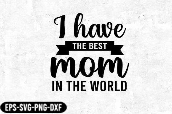 Review: Best Mom in the World SVG Design