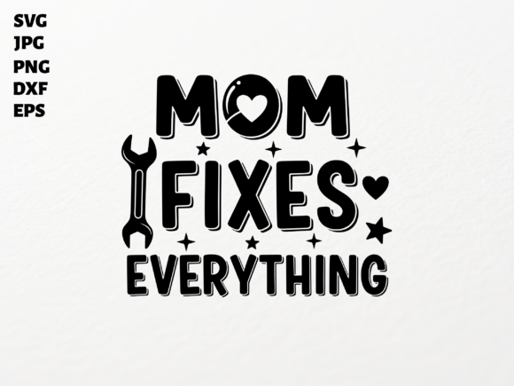 Review: Mom Fixes Everything SVG for Cricut