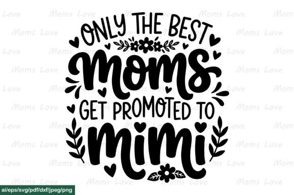Review: Only the Best Moms Get Promoted SVG PNG