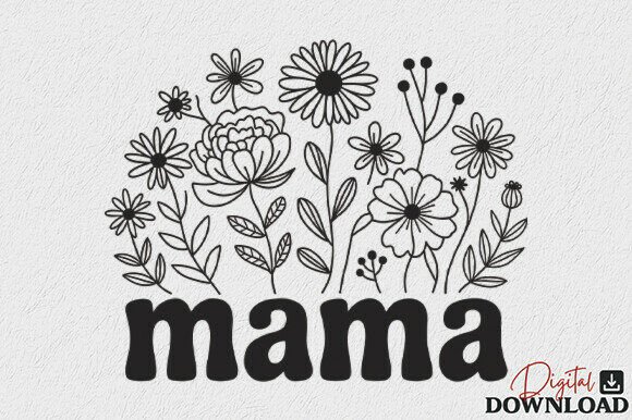 Wildflower Mama Mom Mother's Day SVG